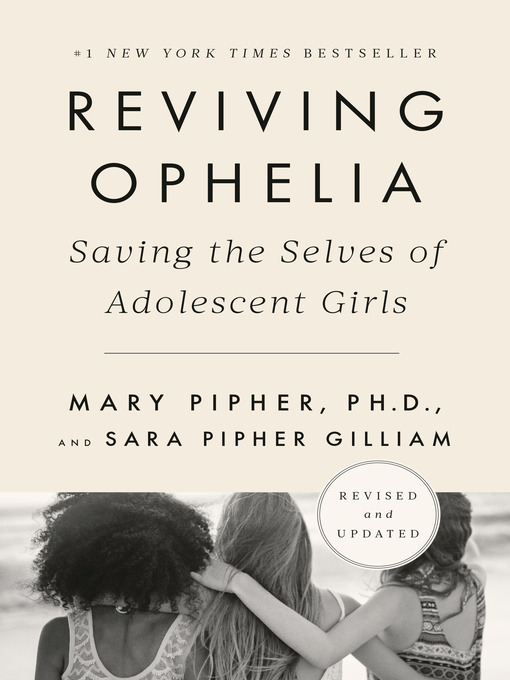 Title details for Reviving Ophelia 25th Anniversary Edition by Mary Pipher, PhD - Wait list